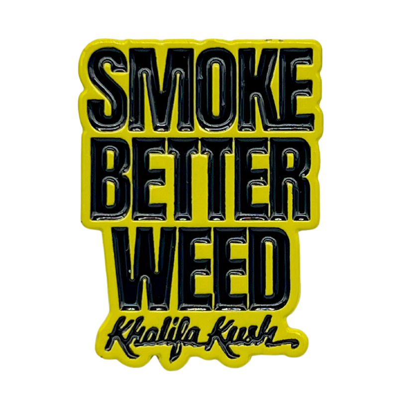Smoke Better Weed Pin