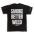 Smoke Better Weed 2023 Tour Tee